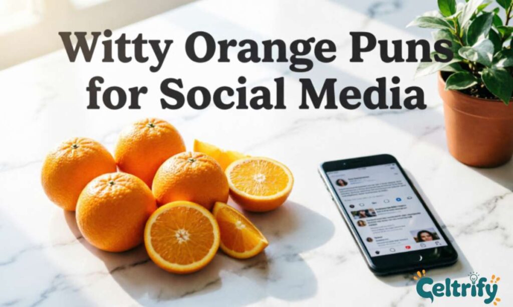 Witty Orange Puns for Social Media