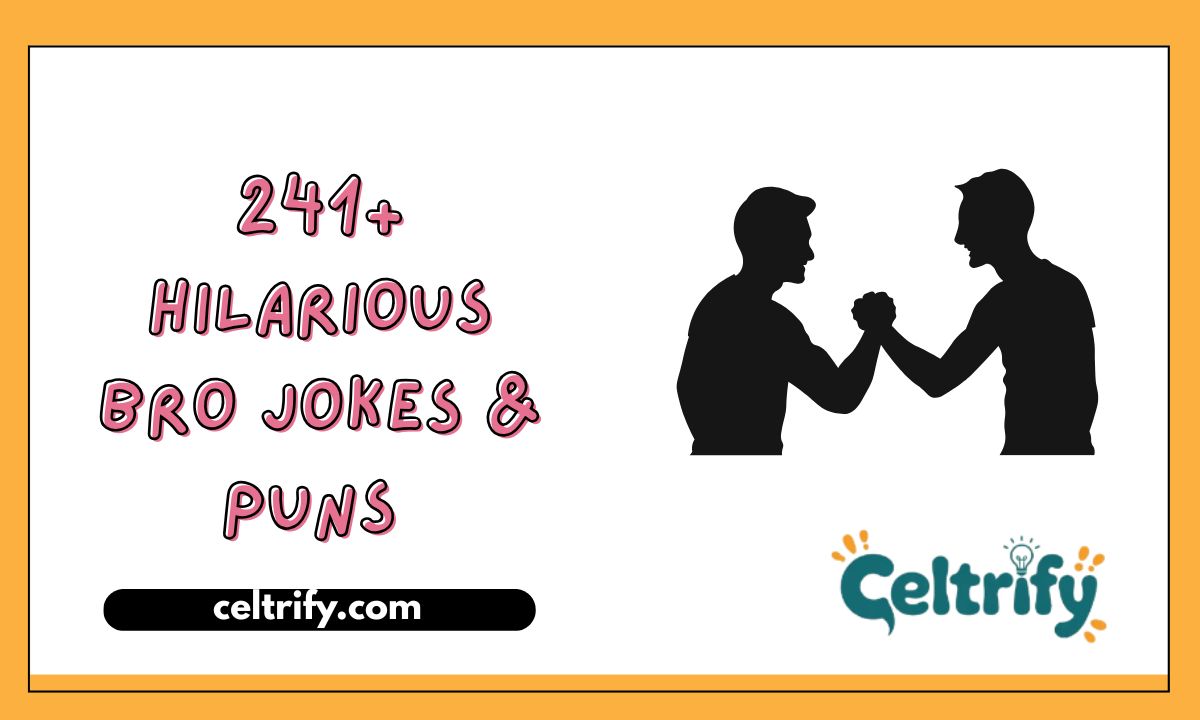 241+ Hilarious Bro Jokes & Puns That Will Crack Up Your Crew 😂