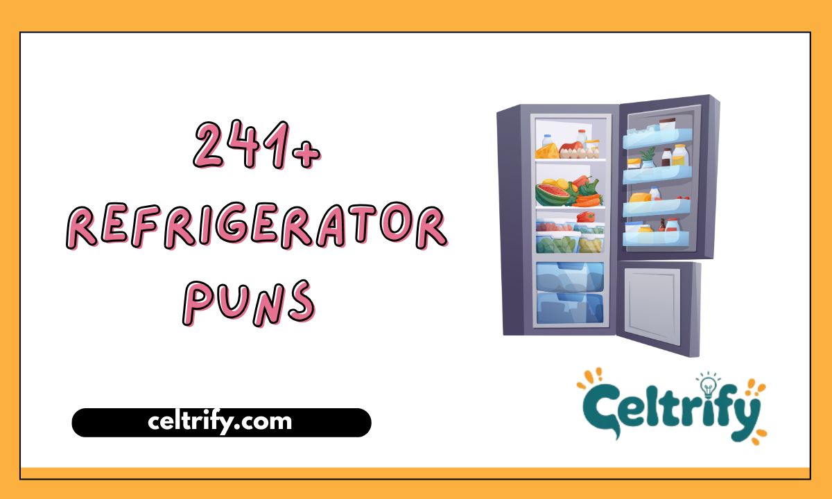 241+ Refrigerator Puns That Are Cool, Clever, and Hilarious