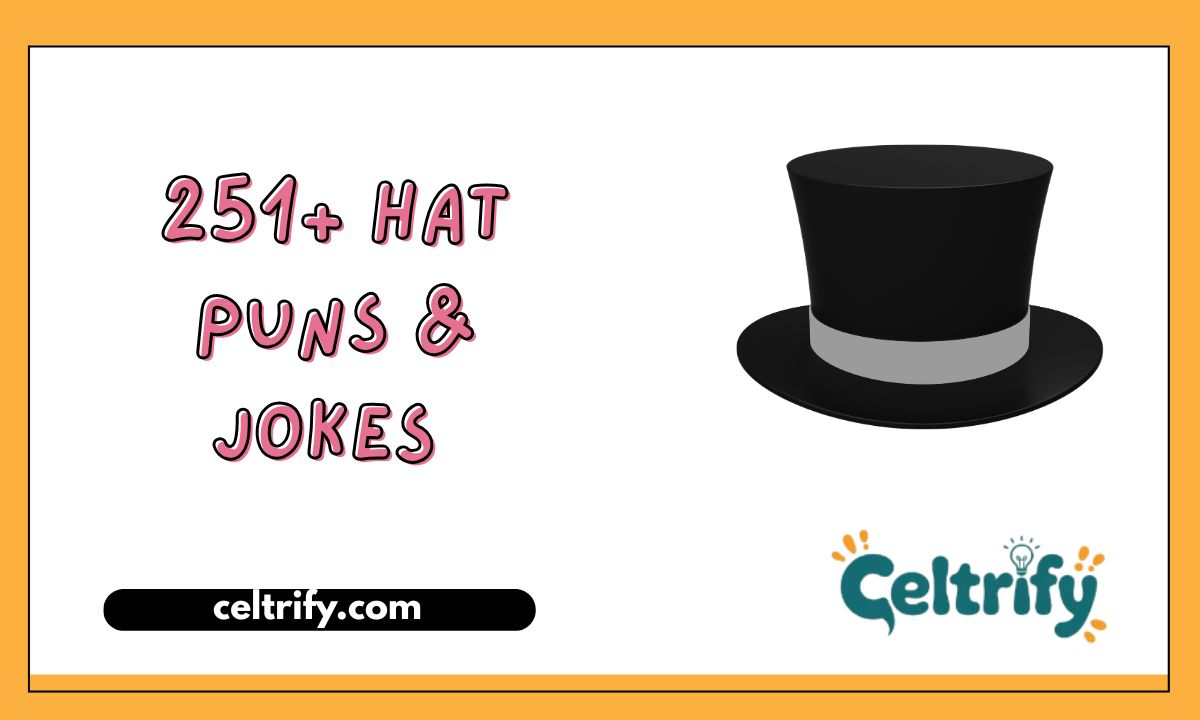 251+ Hat Puns & Jokes That Will Have You Tipping Your Cap with Laughter