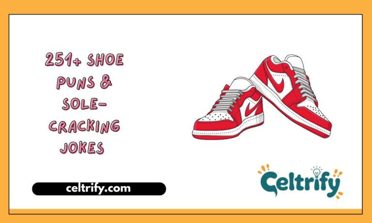 251+ Shoe Puns & Sole-Cracking Jokes That Will Keep You on Your Toes