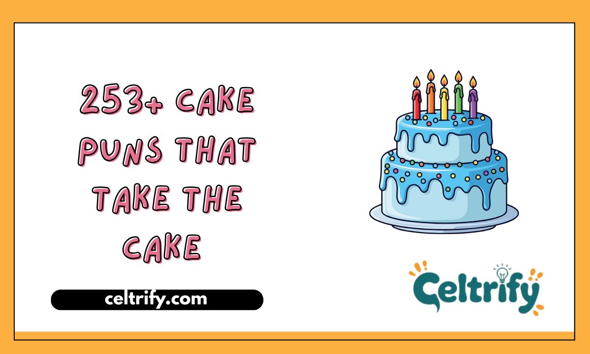 253+ Cake Puns That Take the Cake for Laughs and Sweet Smiles 🍰