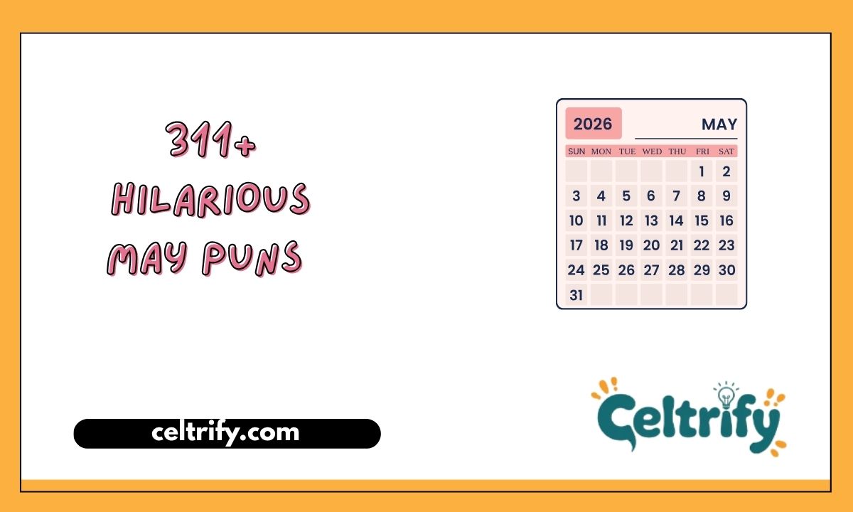 311+ Hilarious May Puns That Will Brighten Your Spring and Make You Smile 🌸😄