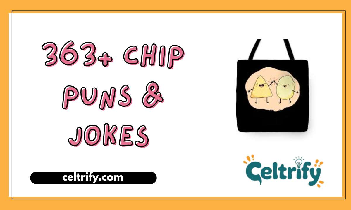 363+ Chip Puns & Jokes Ultimate Laugh