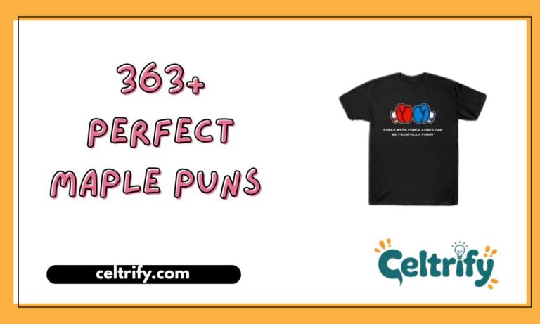 363+ Perfect Maple Puns