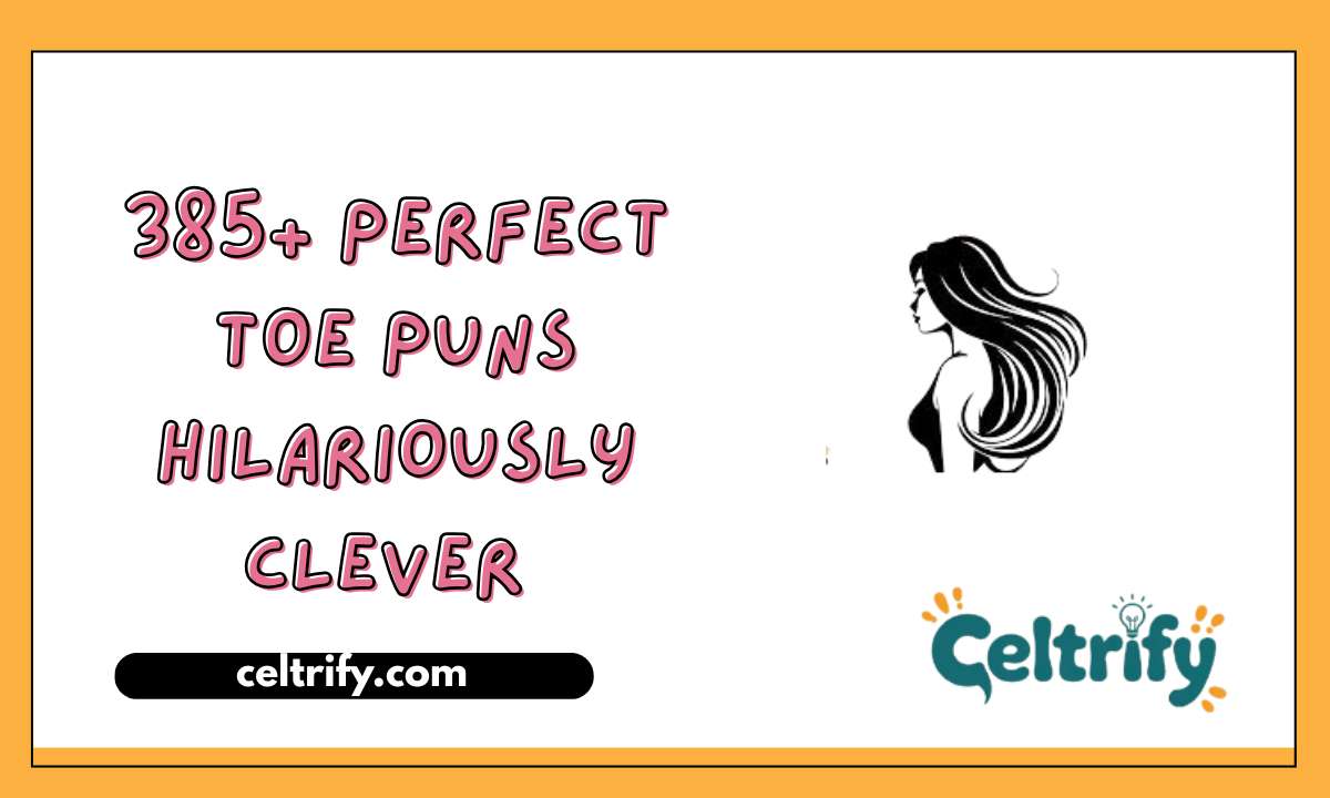 385+ Perfect Toe Puns Hilariously Clever Wordplay You’ll Love 2026