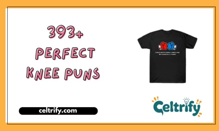 393+ Perfect Knee Puns