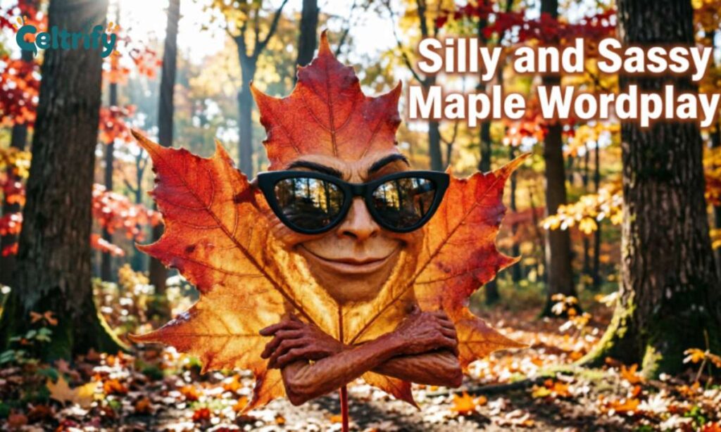 Silly and Sassy Maple Wordplay