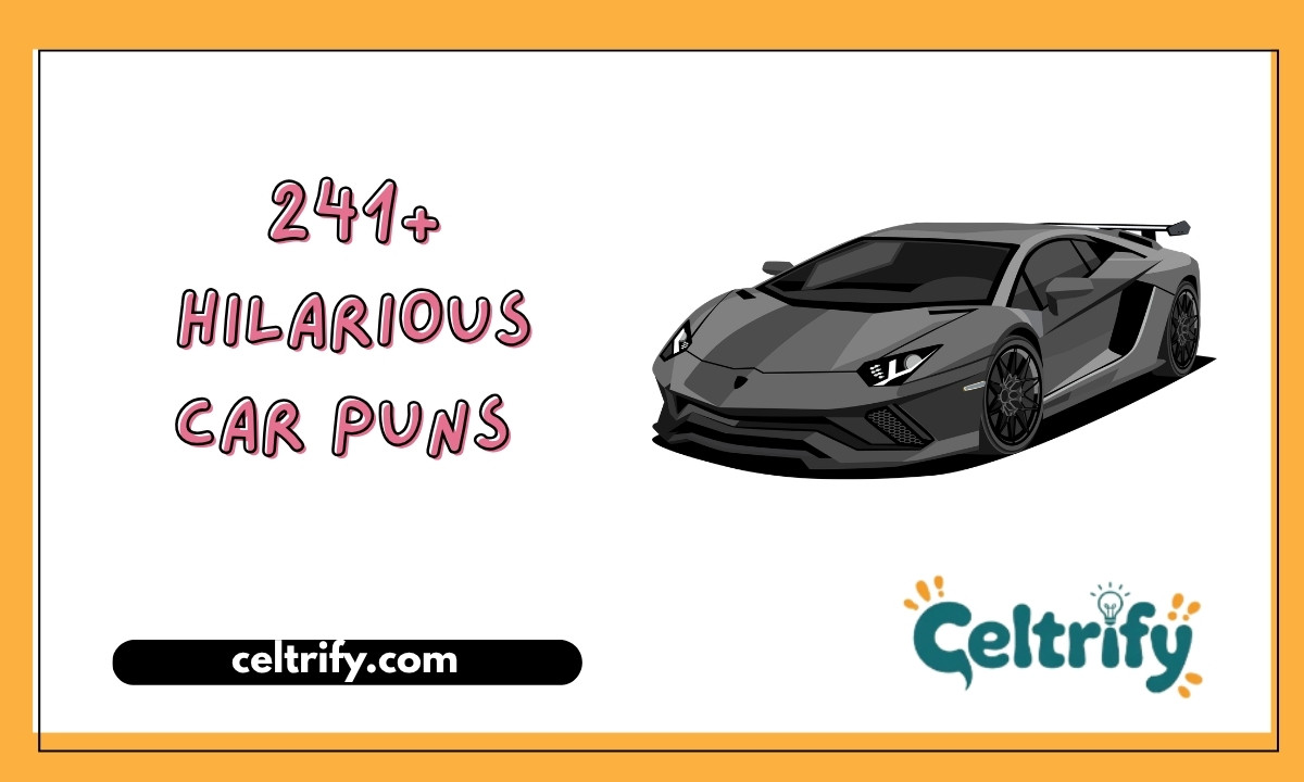 241+ Hilarious Car Puns That'll Drive You to Laugh Out Loud