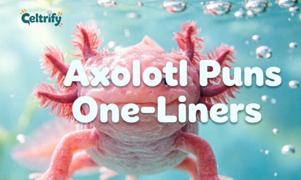 Axolotl Puns One-Liners