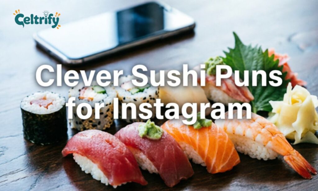 Clever Sushi Puns for Instagram