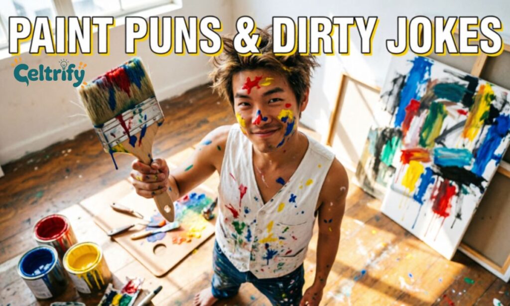 Paint puns and jokes dirty