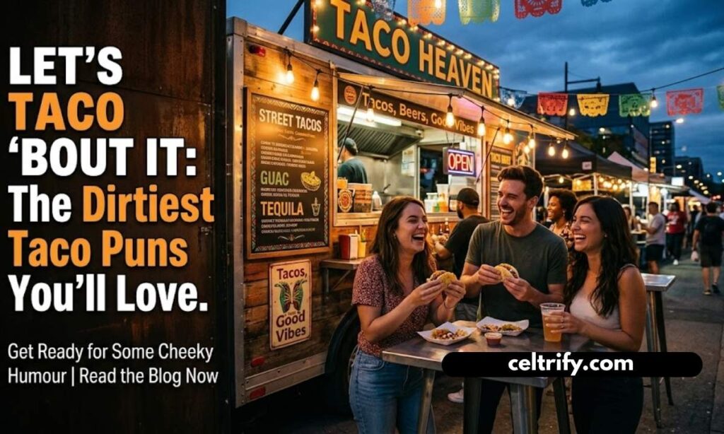 Taco puns dirty