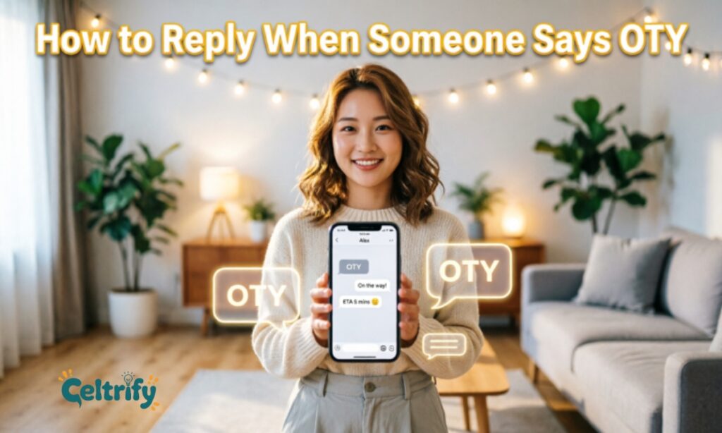 How to Reply When Someone Says OTY