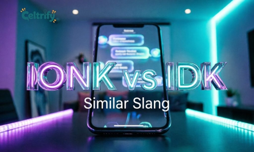 IONK vs IDK and Similar Slang
